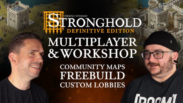 Stronghold: DE – Dev Diary (Multiplayer & Workshop)